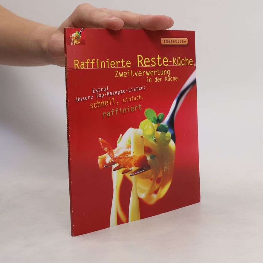 Autorenkollektiv Raffinierte Reste-Küche