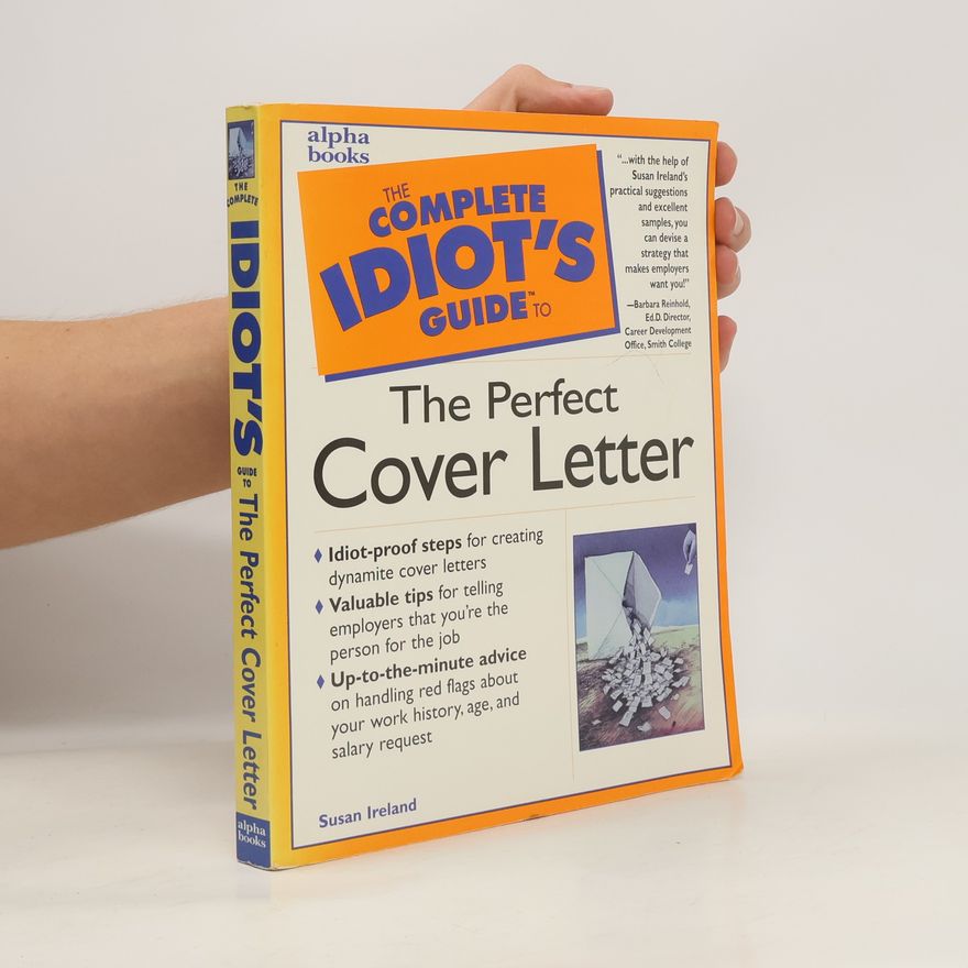 Susan Ireland The Complete Idiot's Guide to the Perfect Cover Letter