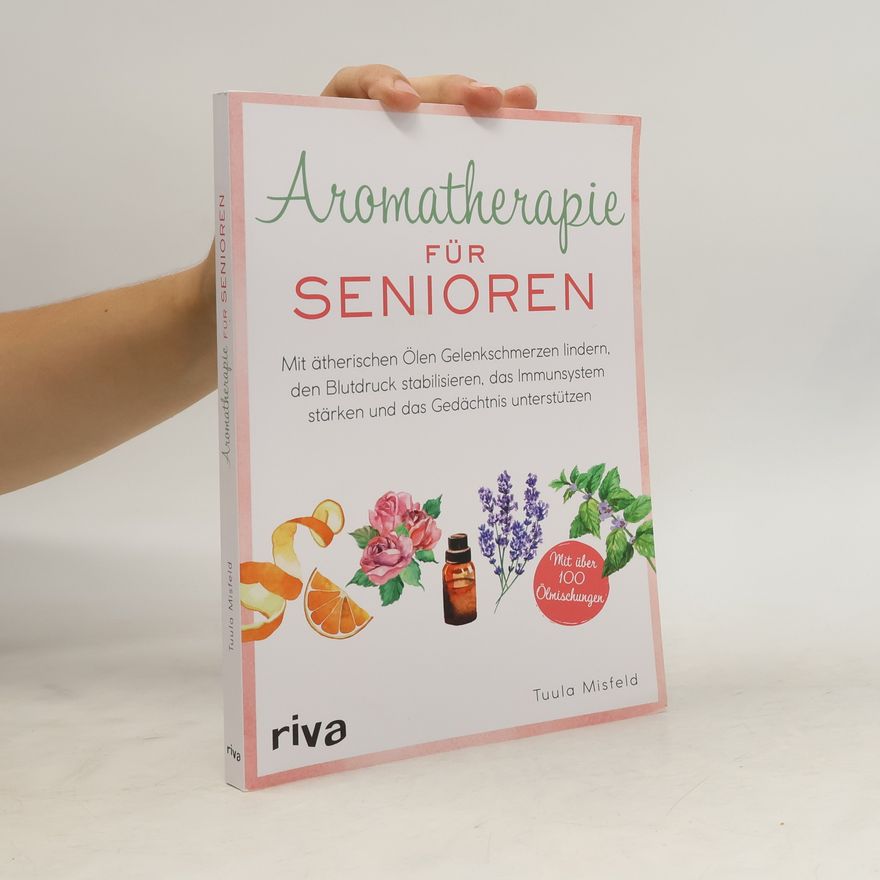 Tuula Misfeld Aromatherapie für Senioren