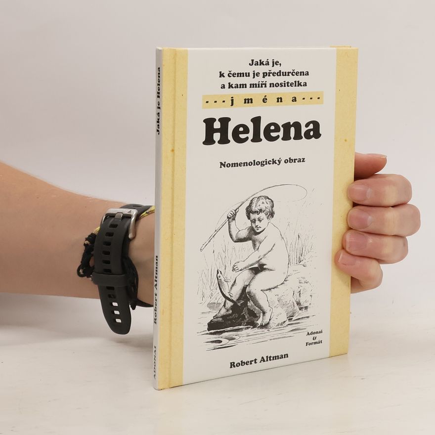 Robert Altman Jaká je, k čemu je předurčena a kam míří nositelka jména Helena