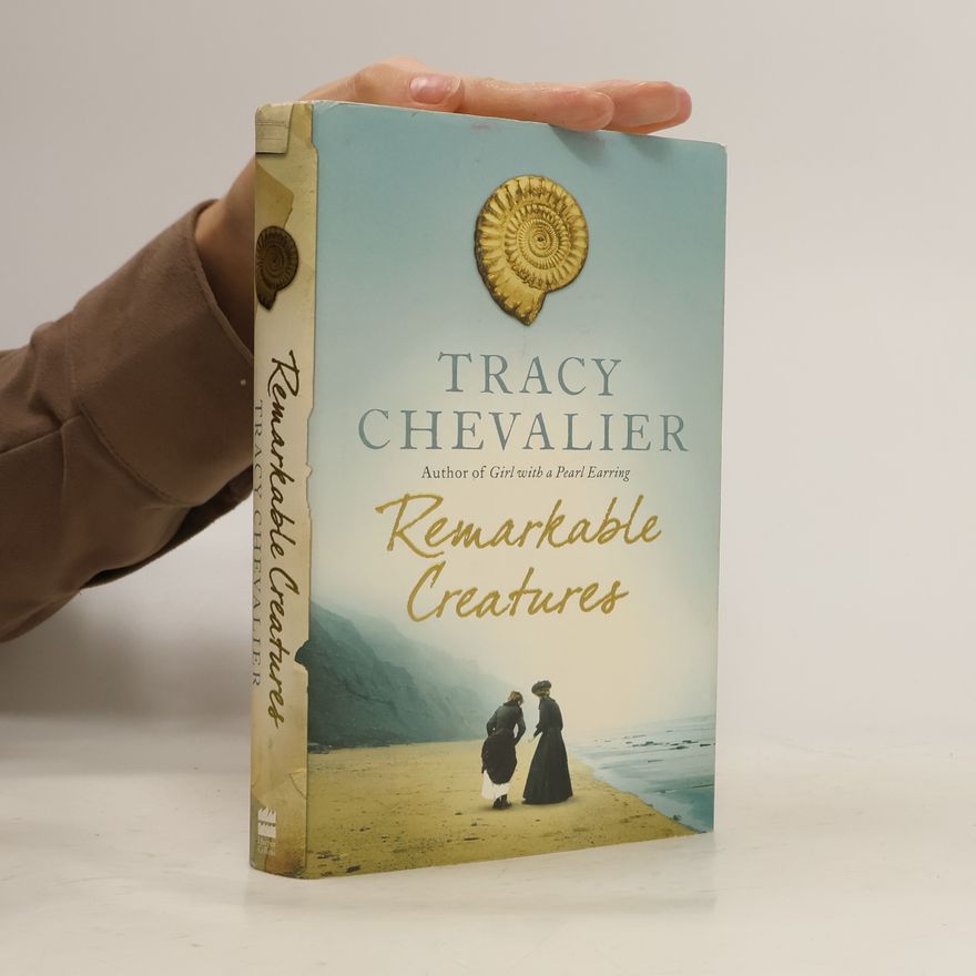 Tracy Chevalier Remarkable Creatures