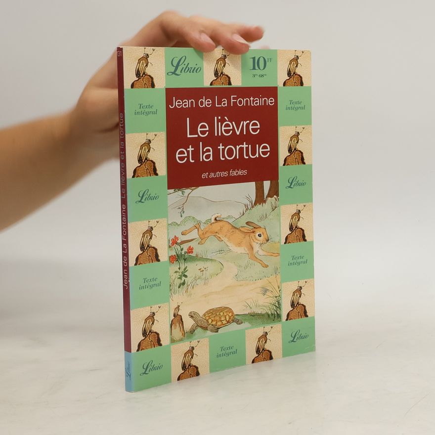 Jean de La Fontaine Le lièvre et la tortue et autre fables