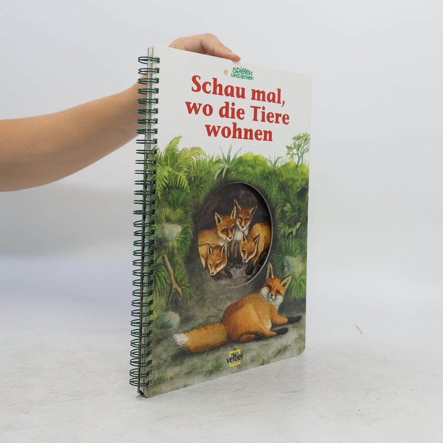 Klaus Ruhl Schau mal, wo die Tiere wohnen