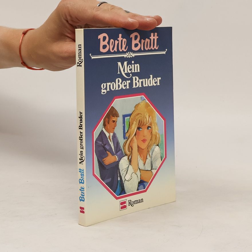 Berte Bratt Mein großer Bruder