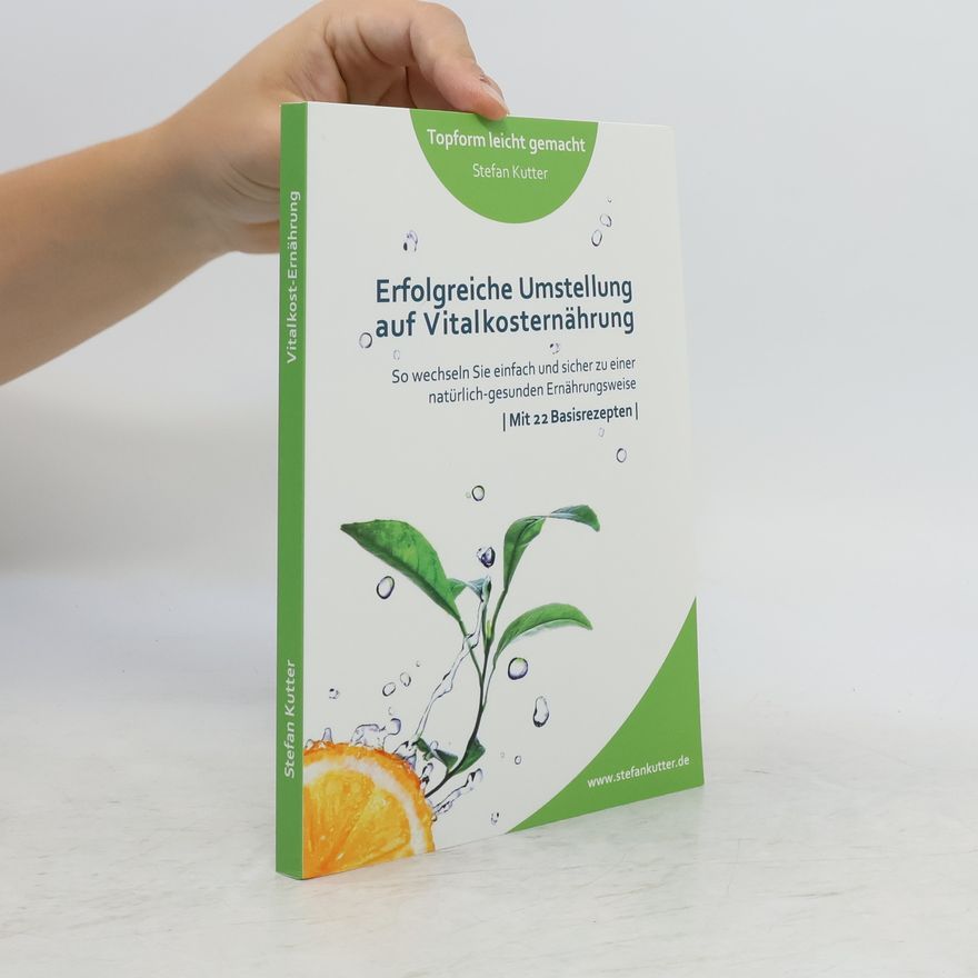 Stefan Kutter Erfolgreiche Umstellung auf Vitalkosternährung