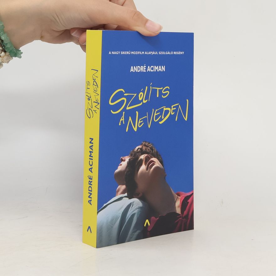 André Aciman Szólíts a neveden