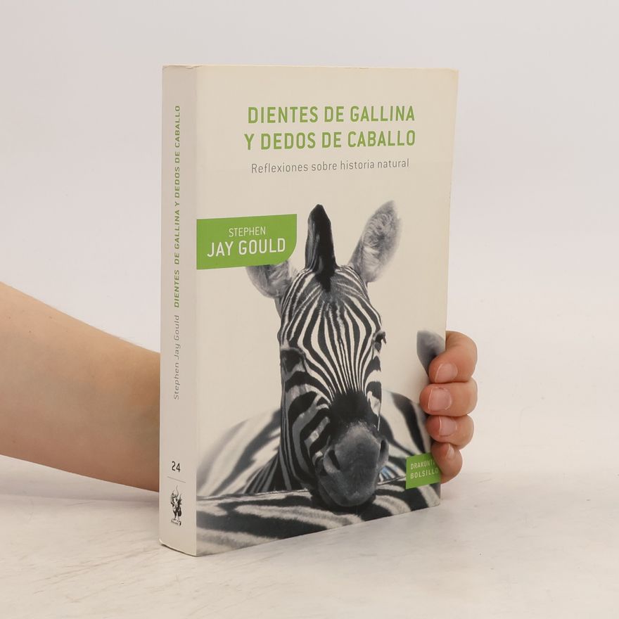 Stephen Jay Gould Dientes de gallina y dedos de caballo