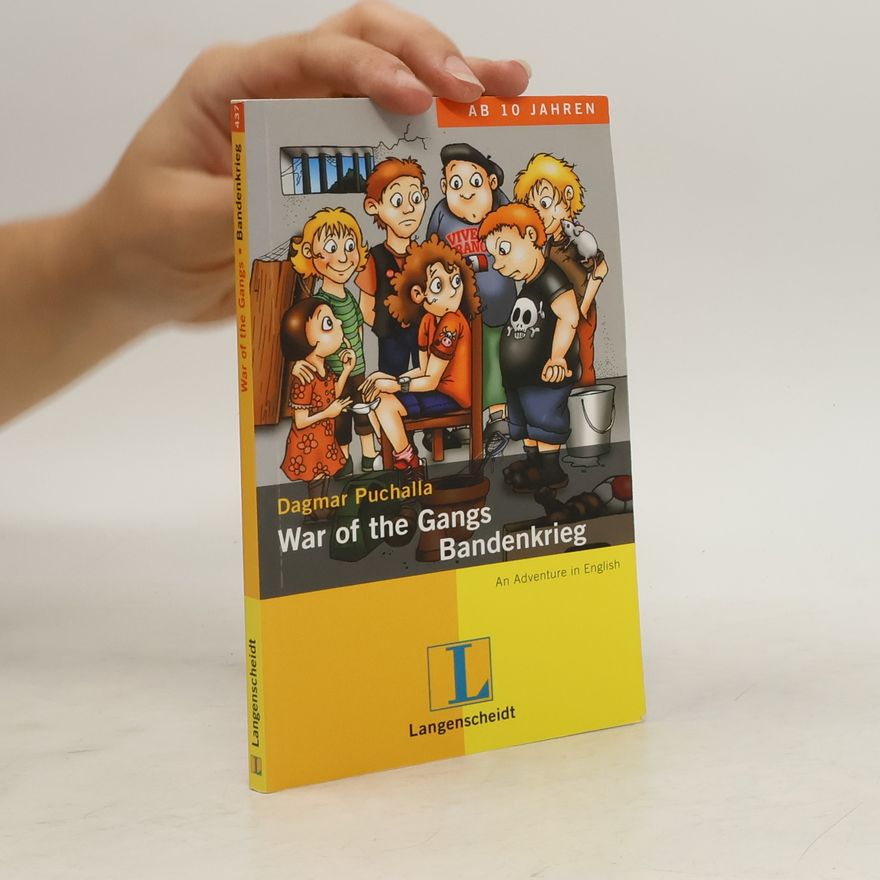 Dagmar Puchalla War of the Gangs - Bandenkrieg. An Adventure in English. Text deutsch-englisch