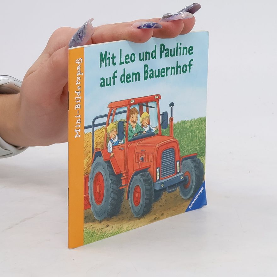 Rosemarie Künzler-Behncke Maxi Bilderspaß: Mit Leo und Pauline auf dem Bauernhof.