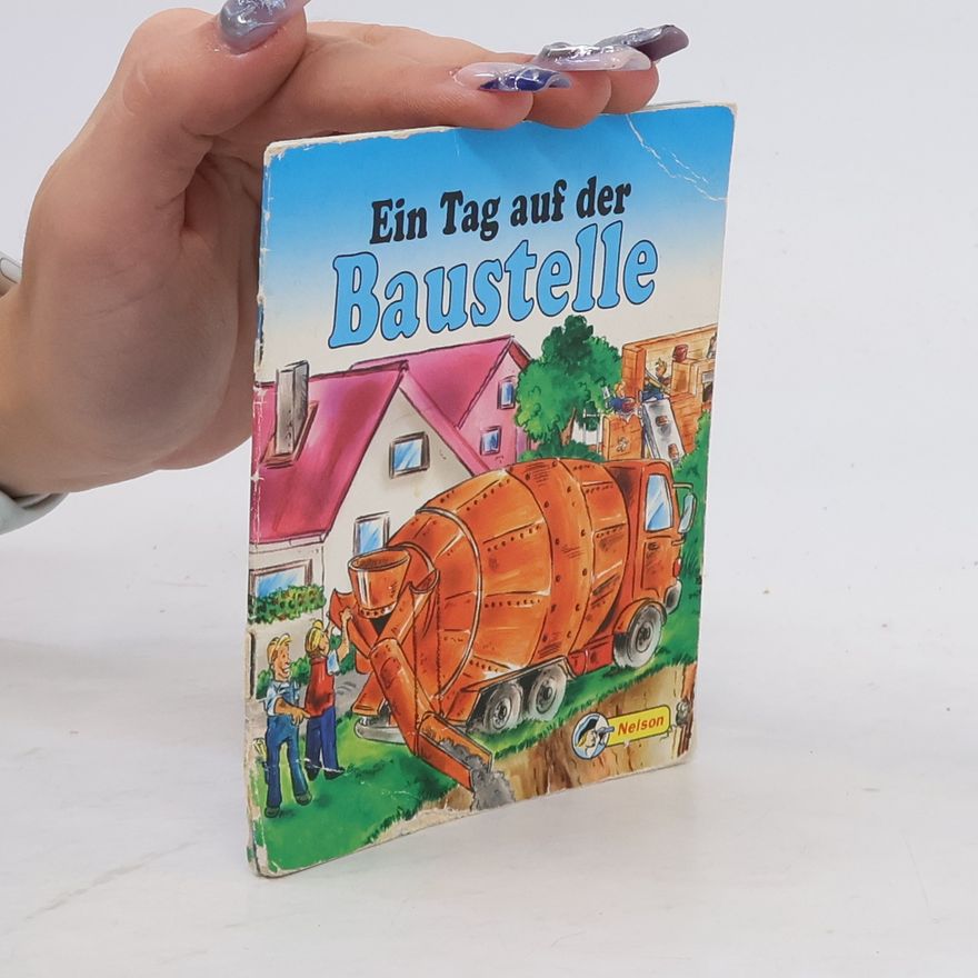 Autorenkollektiv Ein Tag auf der Baustelle