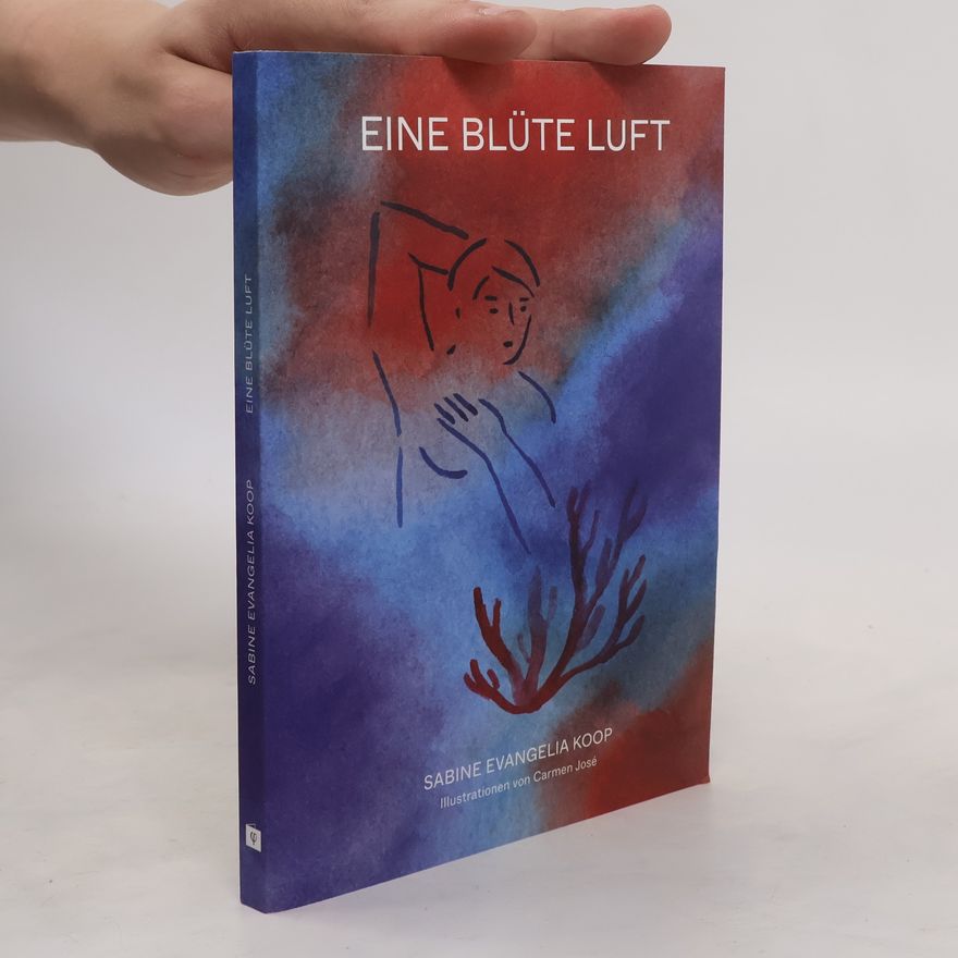 Sabine Evangelia Koop Eine Blüte Luft