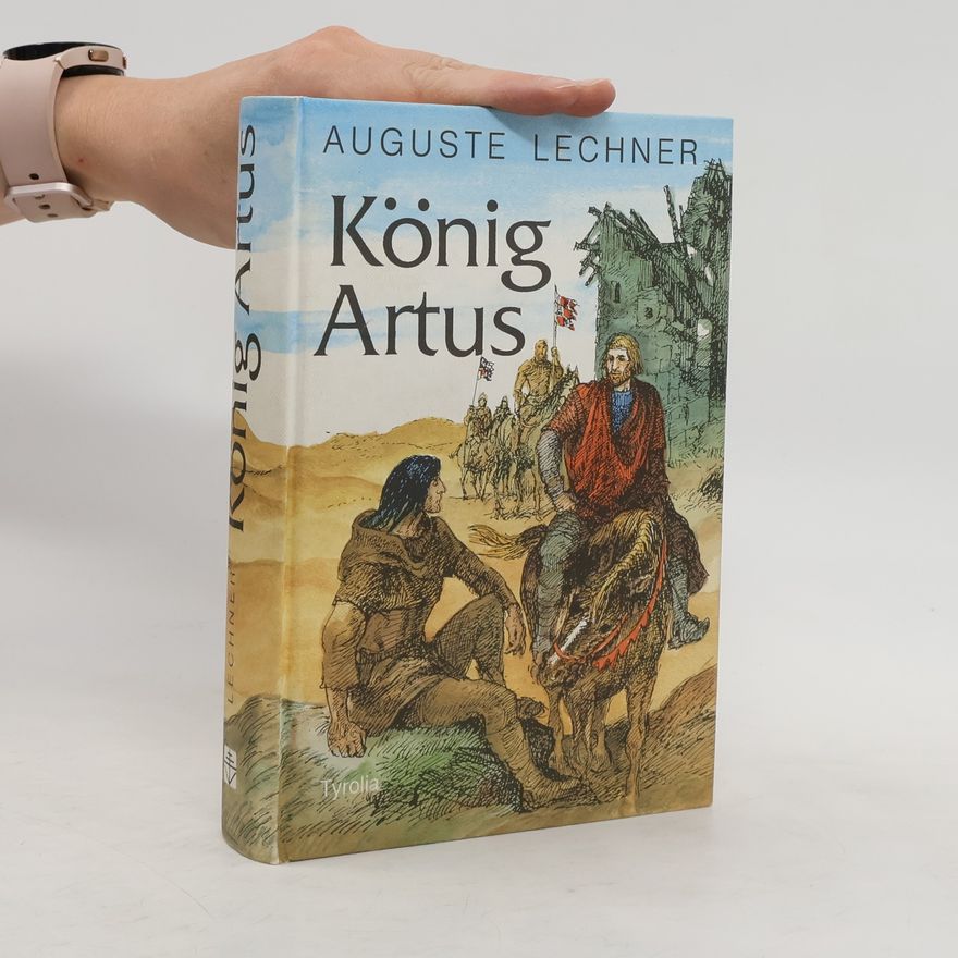Auguste Lechner König Artus