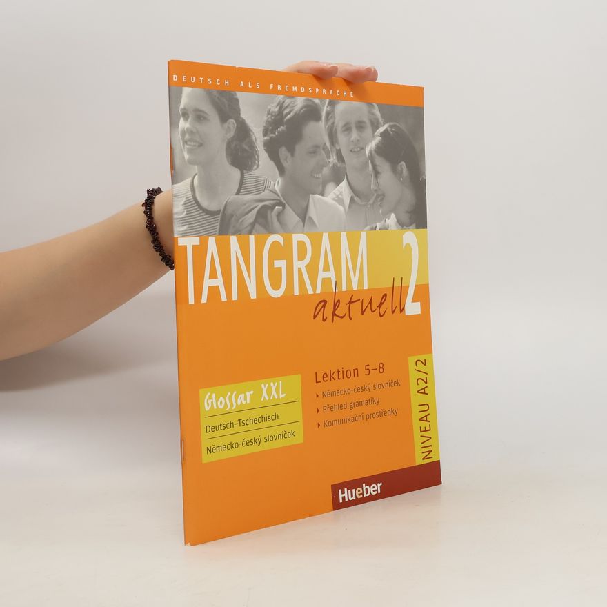 Andrea Mackensen Tangram aktuell 2. A2, Glossar XXL. Lektion 5-8