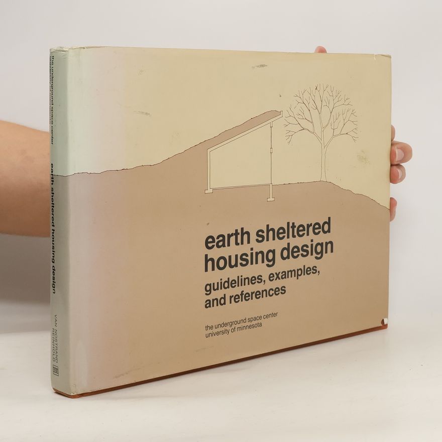 University of Minnesota. Underground Space Center. Earth Sheltered Housing Design