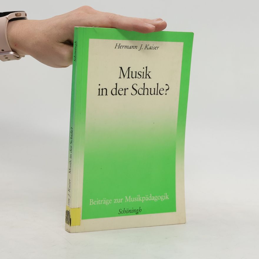 Hermann J. Kaiser Musik in der Schule?
