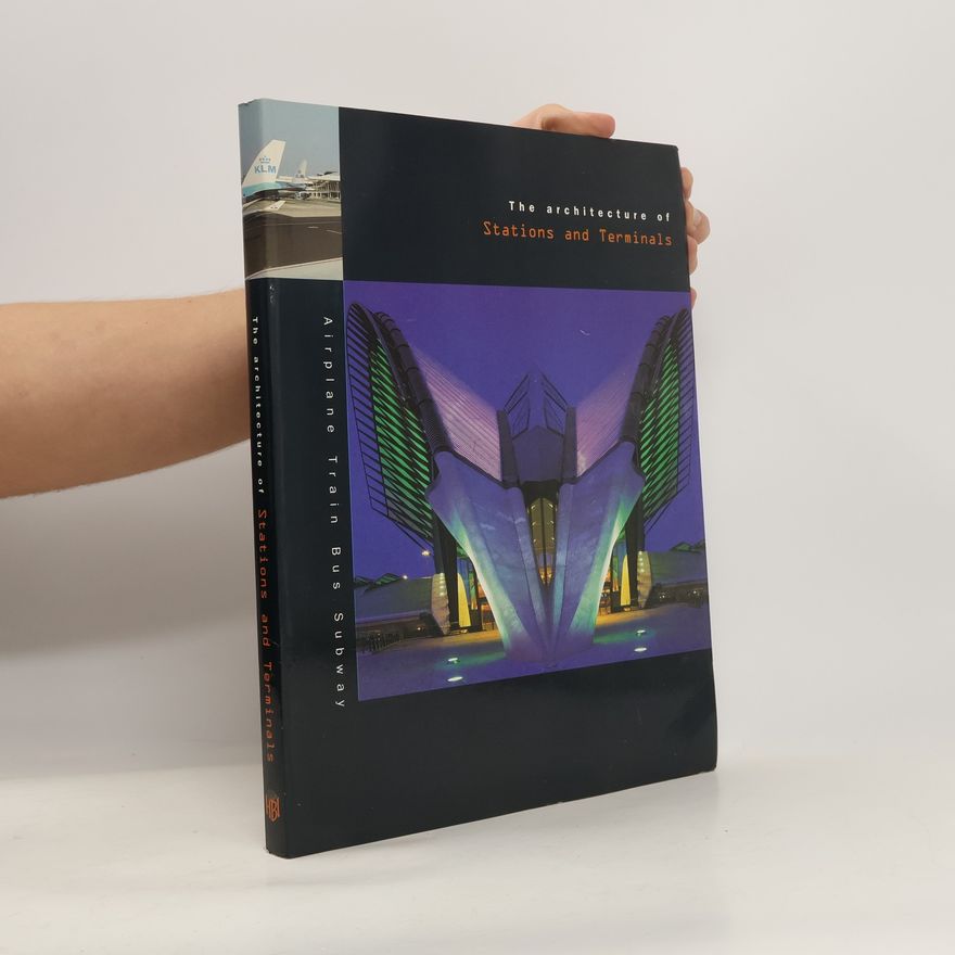 Michael Webb The Architecture of Stations and Terminals