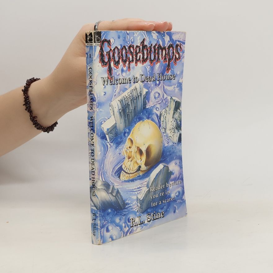 R. L. Stine Goosebumps. Welcome to Dead House.