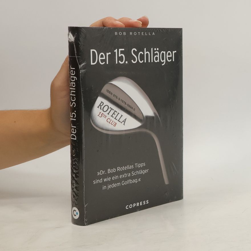 Robert J. Rotella Der 15. Schläger