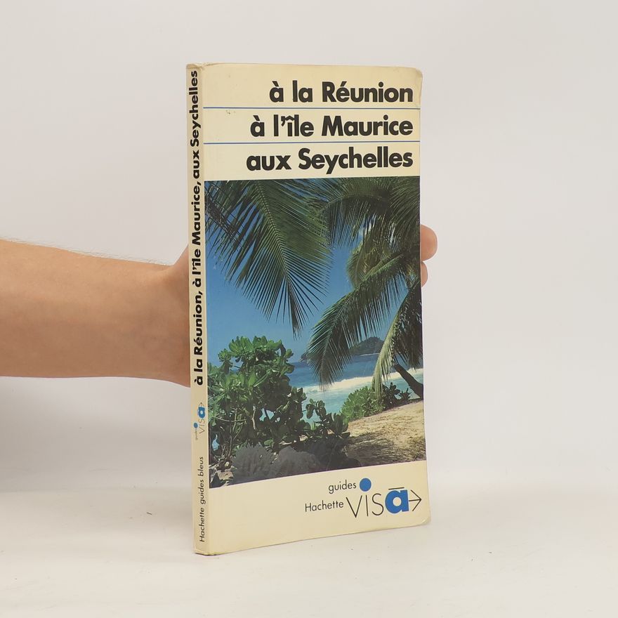 G. Carlo Salvadé Hachette Guides [Bleus] Visà: A la Réunion, à l'île Maurice, aux Seychelles