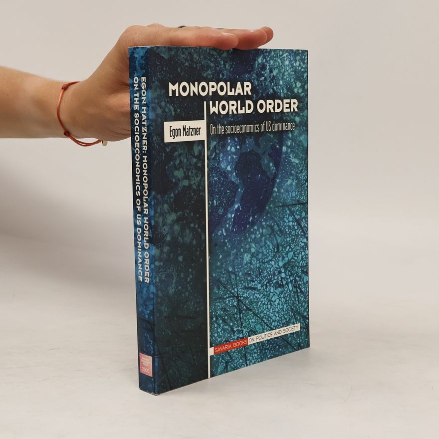Egon Matzner Monopolar World Order