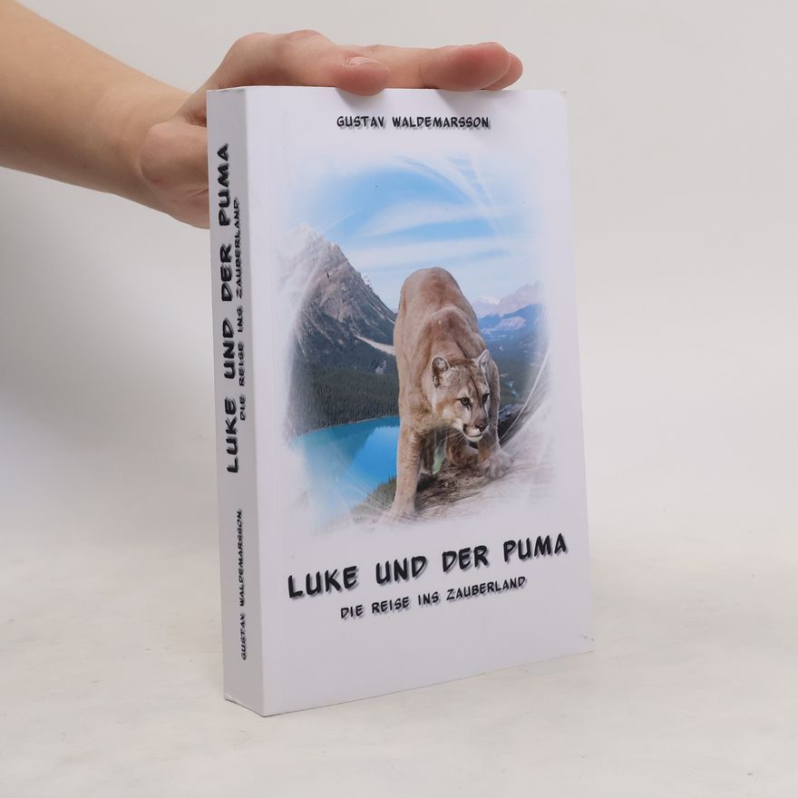 Gustav Waldemarsson Luke und der Puma: Die Reise ins Zauberland