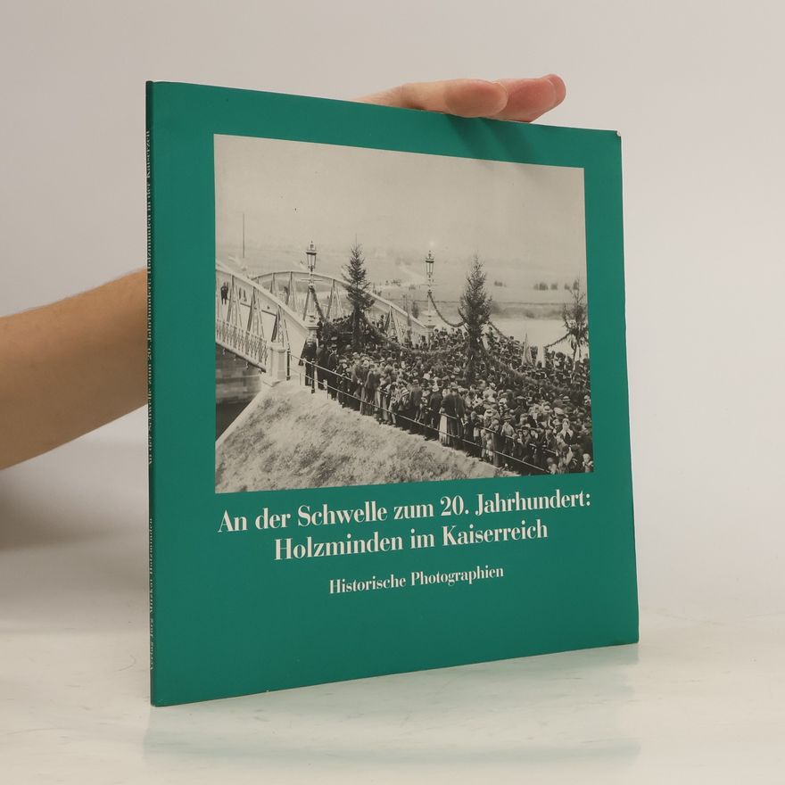 Matthias Seeliger An der Schwelle zum 20. Jahrhundert: Holzminden im Kaiserreich