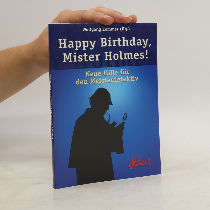 Wolfgang Kemmer Happy Birthday, Mister Holmes!