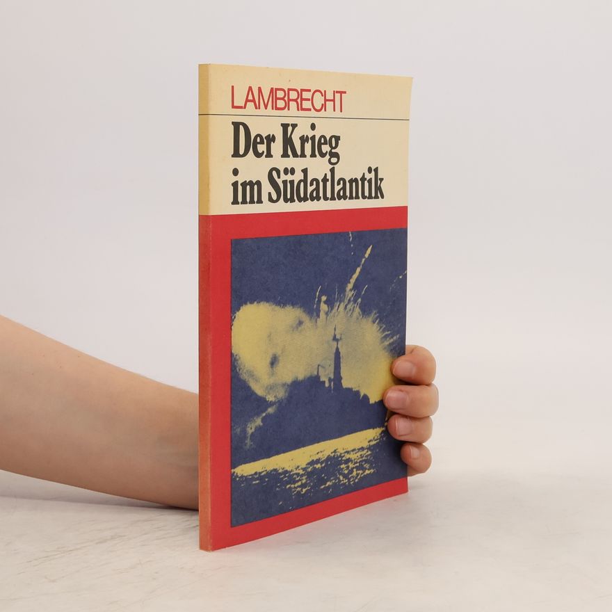 Rainer Lambrecht Der Krieg im Südatlantik
