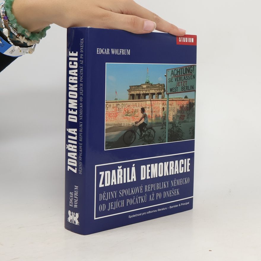 Edgar Wolfrum Zdařilá demokracie