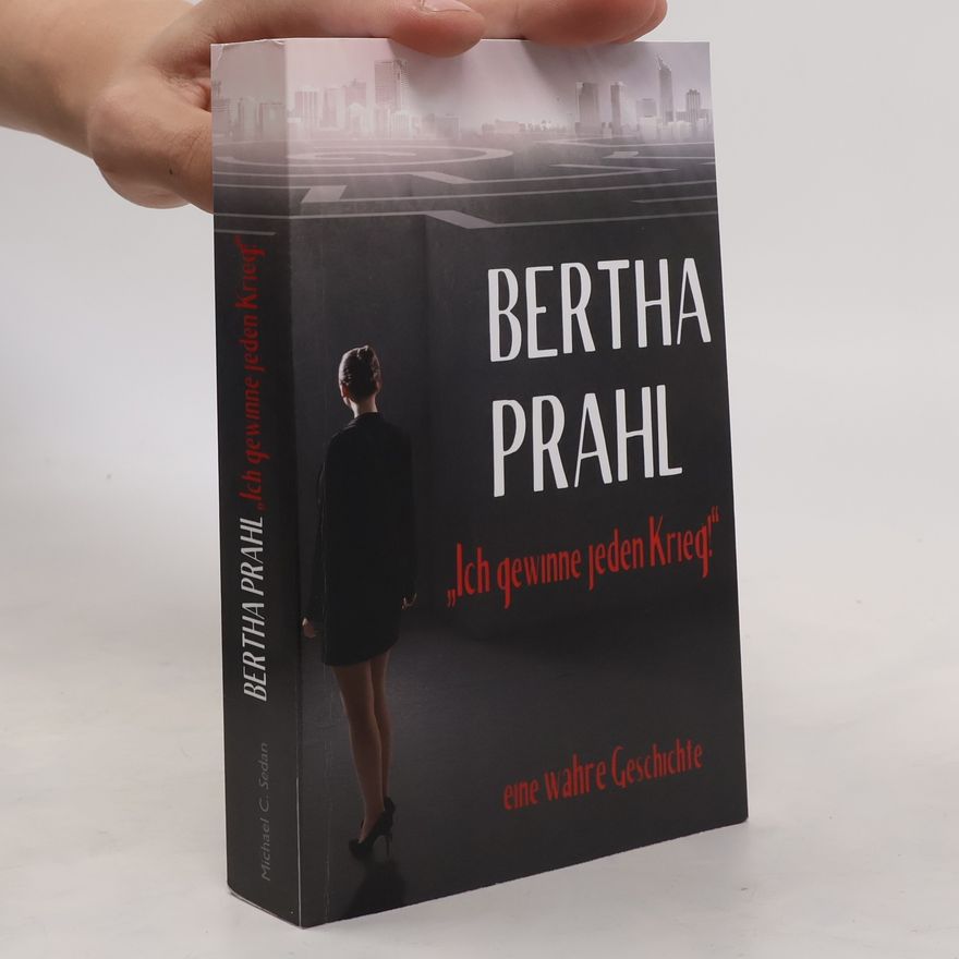 Michael C. Sedan Bertha prahl: "Ich gewinne jeden Krieg!"