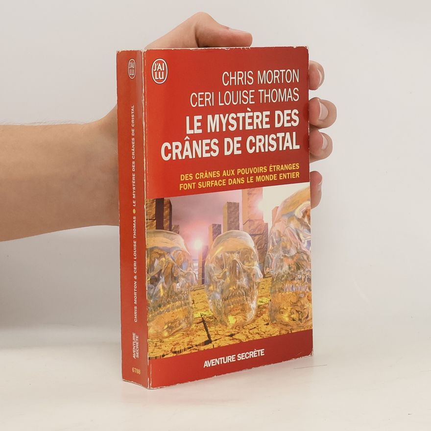 Ceri Louise Thomas Le mystère des crânes de cristal