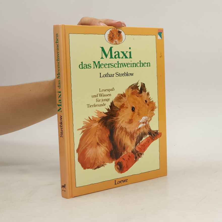 Lothar Streblow Maxi, das Meerschweinchen. Lesespaß und Wissen für junge Tierfreunde