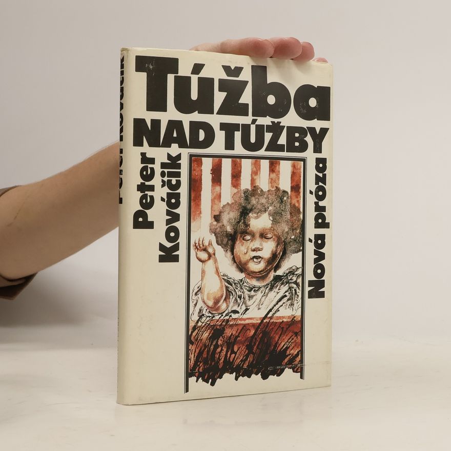 Peter Kováčik Túžba nad túžby