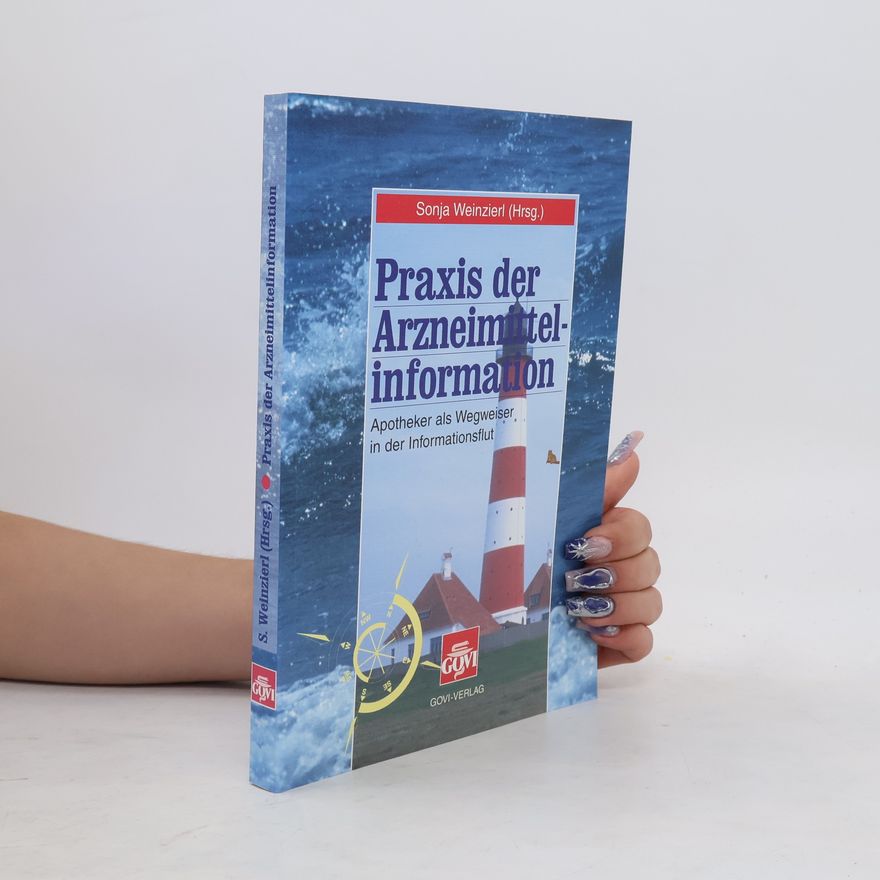 Sonja Weinzierl Praxis der Arzneimittelinformation