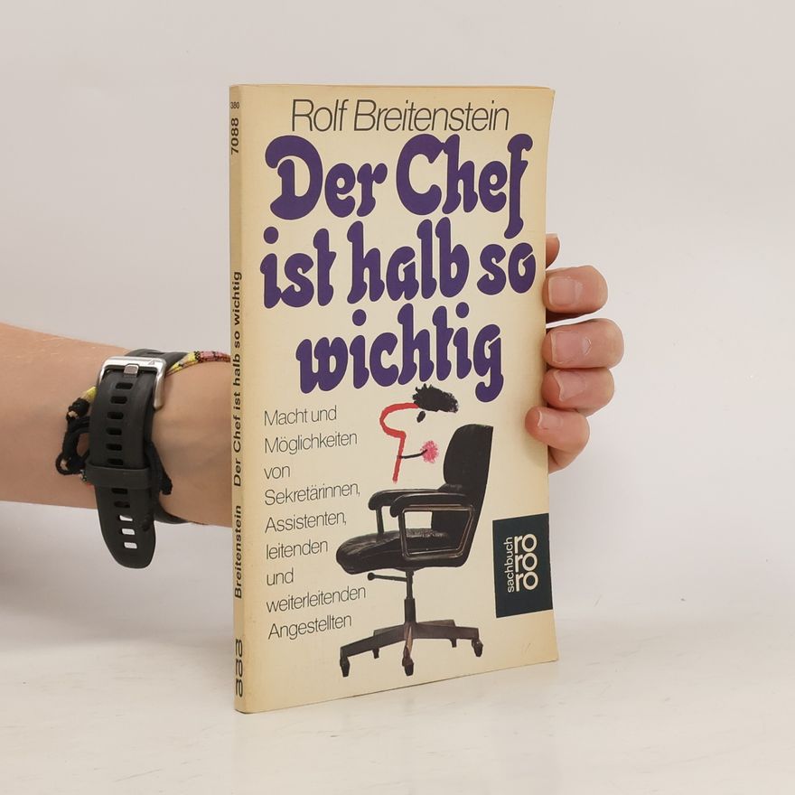 Rolf Breitenstein Der Chef ist halb so wichtig