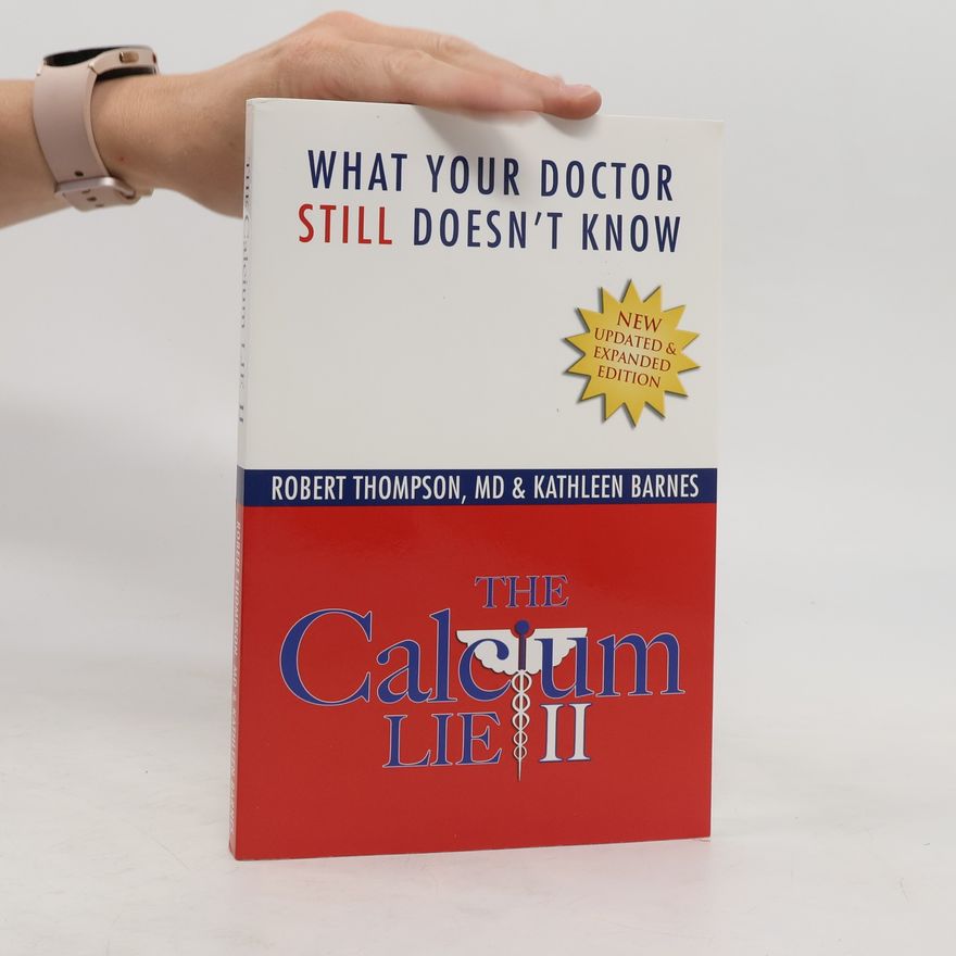 Robert Thompson MD The Calcium Lie II