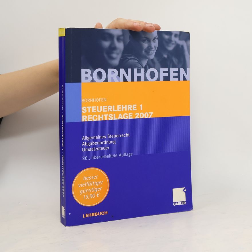 Autorenkollektiv Steuerlehre 1 Rechtslage 2007. Allgemeines Steuerrecht, Abgabenordnung, Umsatzsteuer
