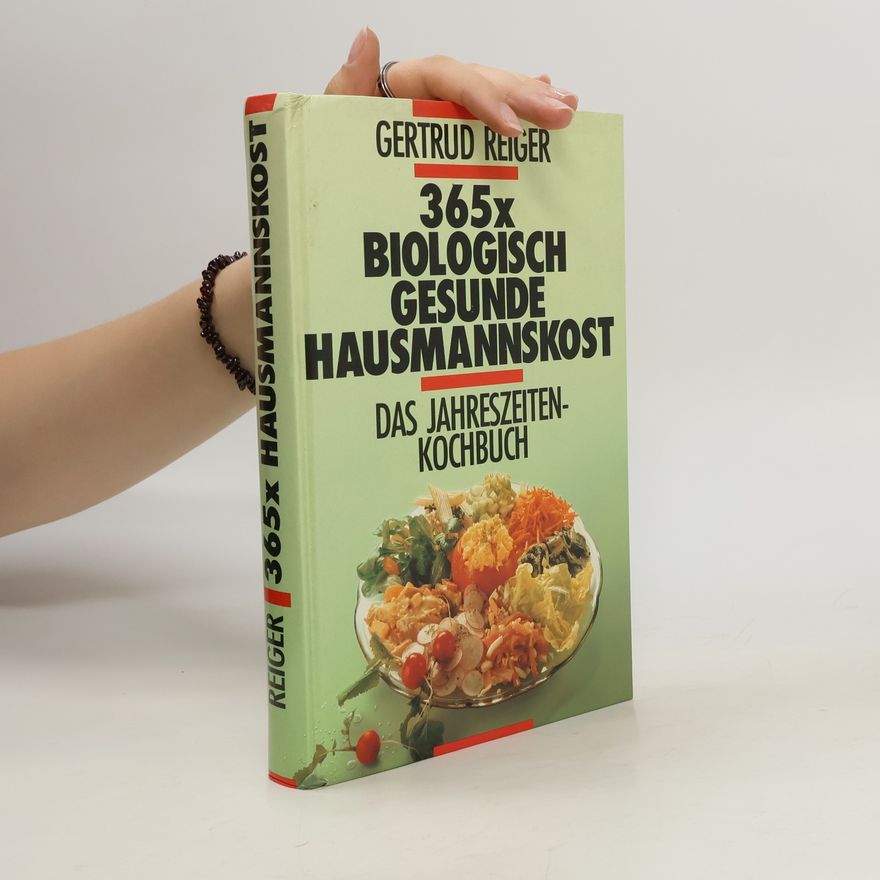 Gertrud Reiger 365x biologisch gesunde hausmannskost