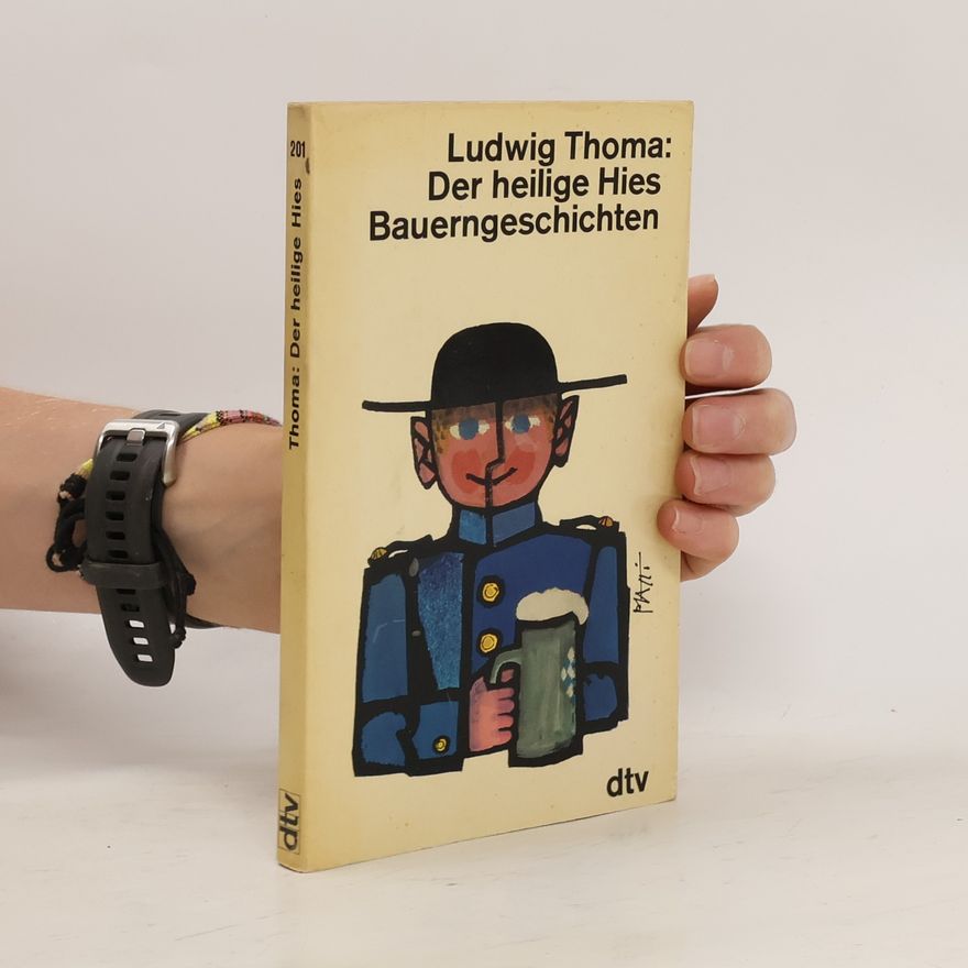 Ludwig Thoma Der heilige Hies Bauerngeschichten