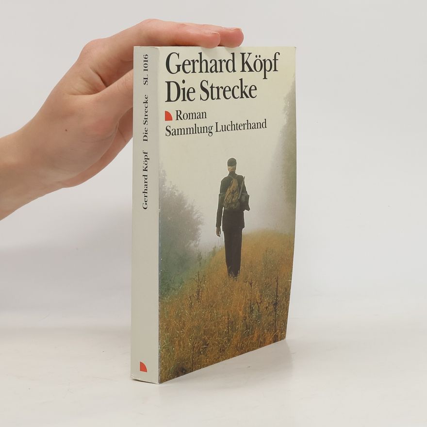 Gerhard Köpf Die Strecke