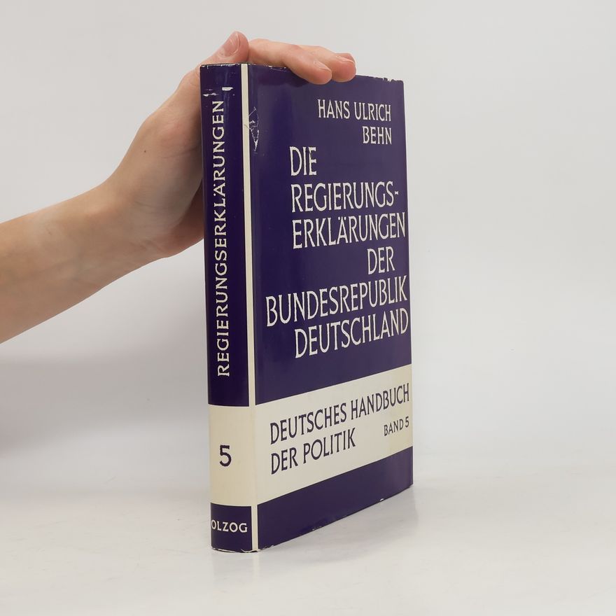 Germany (West) Deutsches Handbuch der Politik - 5: Die Regierungserklärungen der Bundesrepublik Deutschland