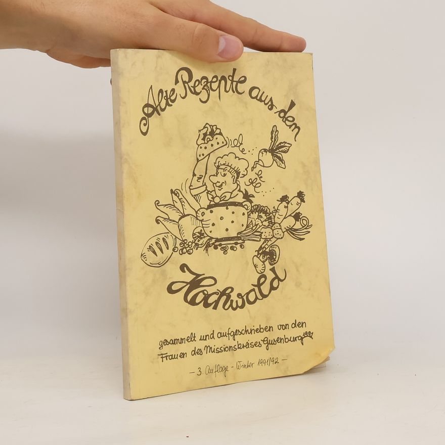 Autorenkollektiv Alte Rezepte aus dem Hochwald