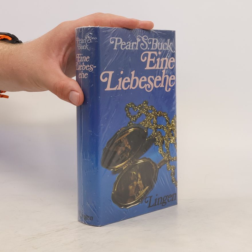 Pearl S. Buck Eine Liebesehe