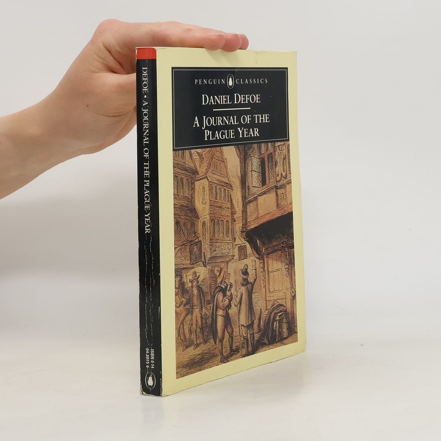Daniel Defoe A Journal of the Plague Year