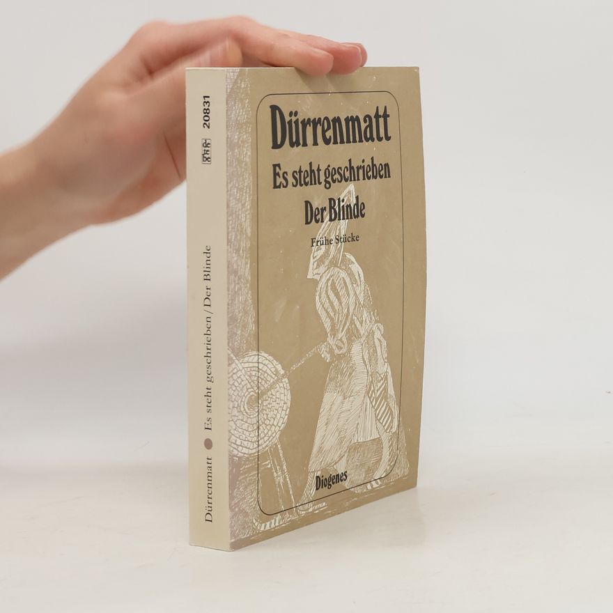 Friedrich Dürrenmatt Es steht geschrieben / Der Blinde