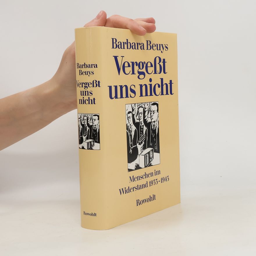 Barbara Beuys Vergesst uns nicht