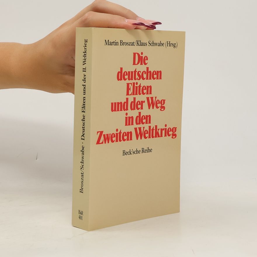 Martin Broszat Die deutschen Eliten und der Weg in den Zweiten Weltkrieg