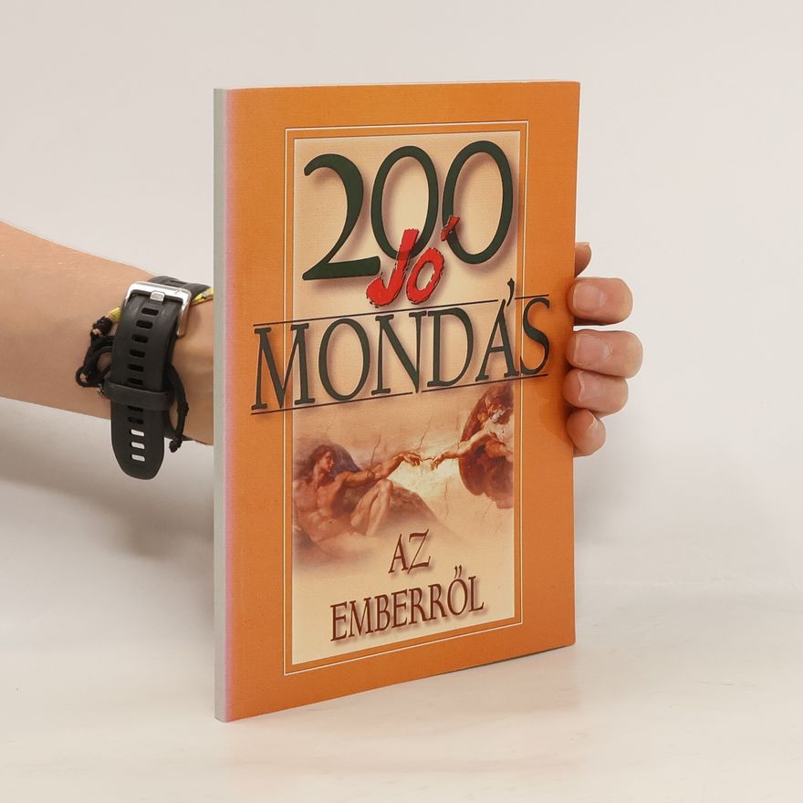Autorenkollektiv 200 jó mondás az emberről