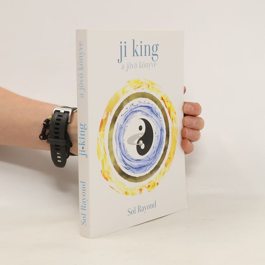 Sol Rayond Ji King. A jövö könyve