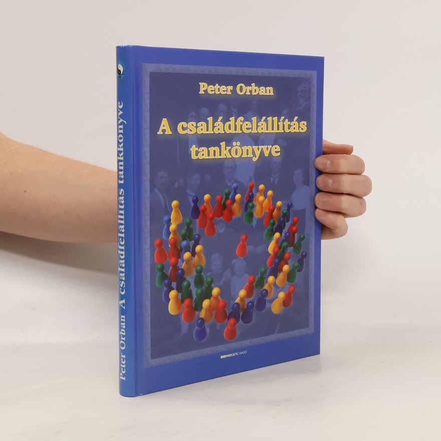 Peter Orban A családfelállítás tankönyve